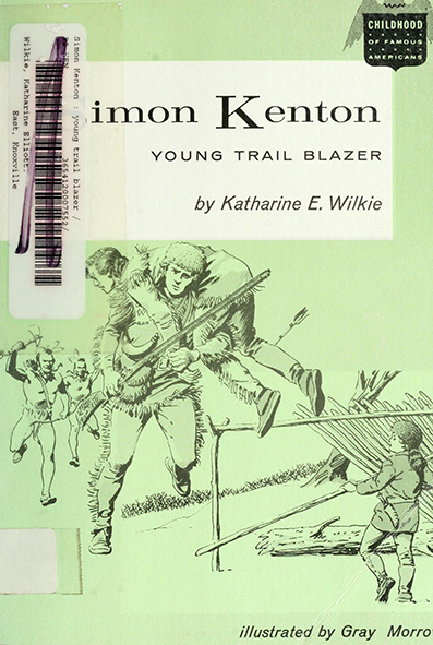 Simon Kenton, Young trail blazer, Katharine Elliott  Wilkie Thomas D. Clark, illustrated  by Gray Morrow
